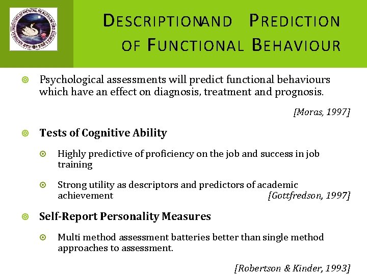 D ESCRIPTIONAND P REDICTION OF F UNCTIONAL B EHAVIOUR Psychological assessments will predict functional