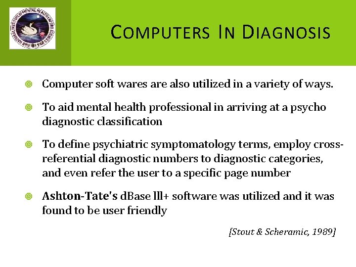 C OMPUTERS I N D IAGNOSIS Computer soft wares are also utilized in a