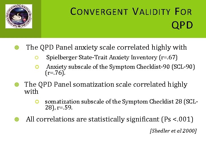 C ONVERGENT V ALIDITY F OR QPD The QPD Panel anxiety scale correlated highly