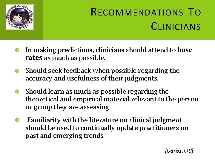 R ECOMMENDATIONS T O C LINICIANS In making predictions, clinicians should attend to base