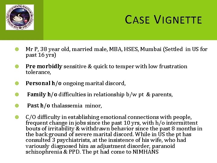 C ASE V IGNETTE Mr P, 38 year old, married male, MBA, HSES, Mumbai