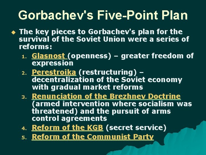 Gorbachev's Five-Point Plan The key pieces to Gorbachev's plan for the survival of the
