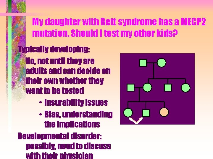 My daughter with Rett syndrome has a MECP 2 mutation. Should I test my