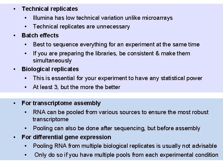  • • Technical replicates • Illumina has low technical variation unlike microarrays •