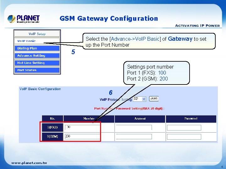 GSM Gateway Configuration Select the [Advance->Vo. IP Basic] of Gateway to set up the