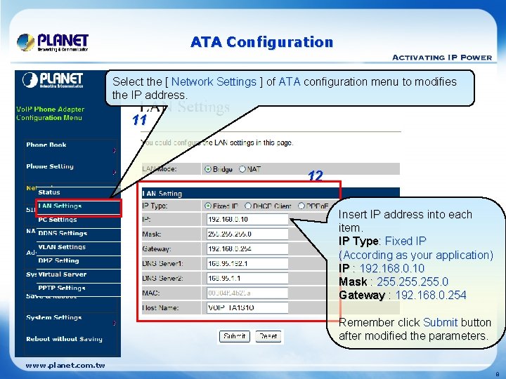 ATA Configuration Select the [ Network Settings ] of ATA configuration menu to modifies