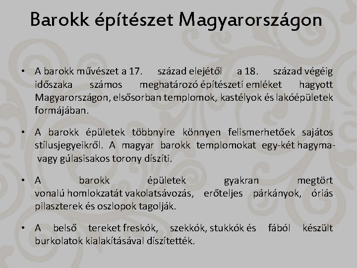 Barokk építészet Magyarországon • A barokk művészet a 17. század elejétől a 18. század