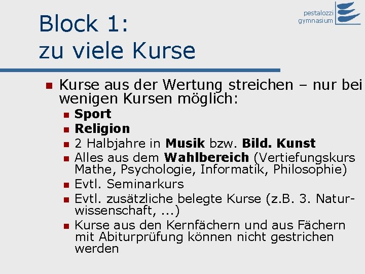 Block 1: zu viele Kurse n pestalozzi gymnasium Kurse aus der Wertung streichen –