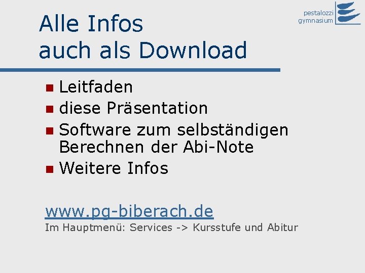 Alle Infos auch als Download Leitfaden n diese Präsentation n Software zum selbständigen Berechnen