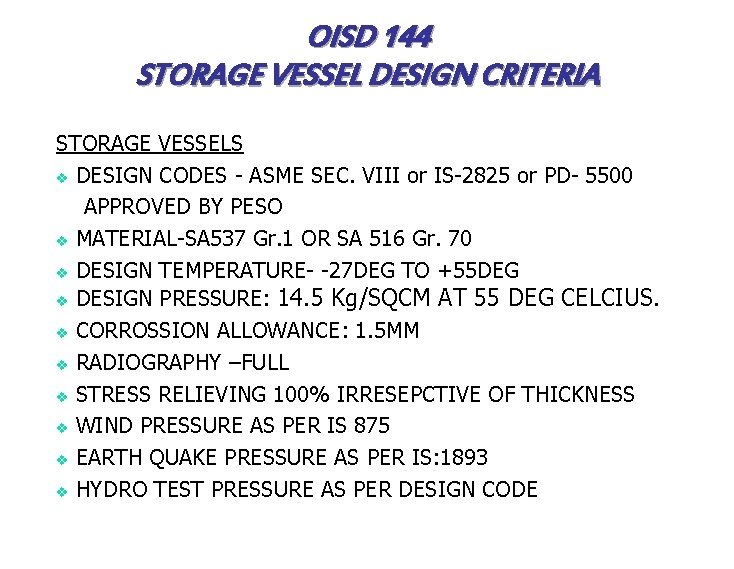 OISD 144 STORAGE VESSEL DESIGN CRITERIA STORAGE VESSELS v DESIGN CODES - ASME SEC.