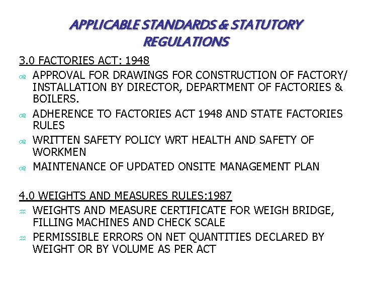 APPLICABLE STANDARDS & STATUTORY REGULATIONS 3. 0 FACTORIES ACT: 1948 APPROVAL FOR DRAWINGS FOR