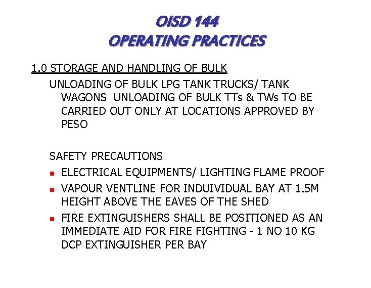OISD 144 OPERATING PRACTICES 1. 0 STORAGE AND HANDLING OF BULK UNLOADING OF BULK