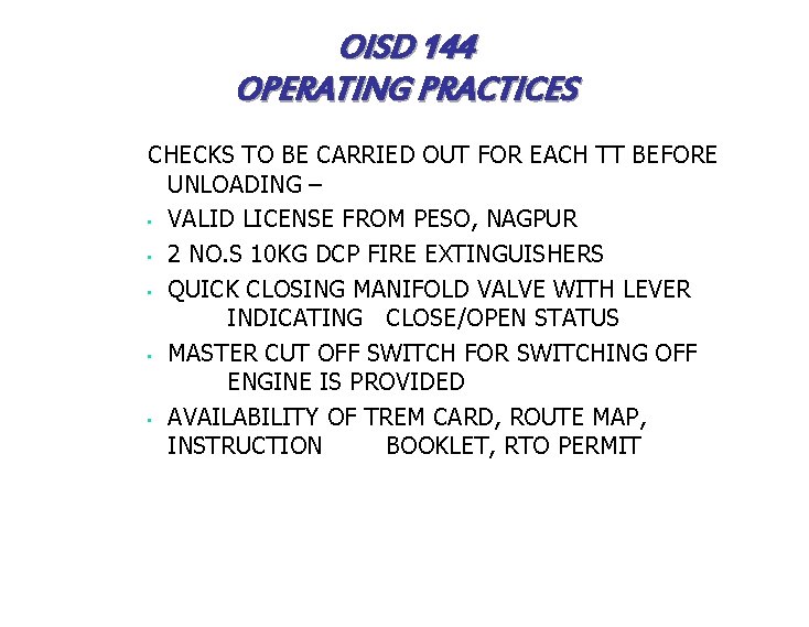 OISD 144 OPERATING PRACTICES CHECKS TO BE CARRIED OUT FOR EACH TT BEFORE UNLOADING