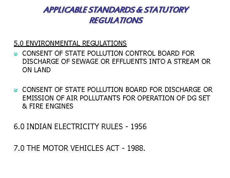 APPLICABLE STANDARDS & STATUTORY REGULATIONS 5. 0 ENVIRONMENTAL REGULATIONS < CONSENT OF STATE POLLUTION