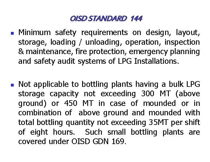 OISD STANDARD 144 n n Minimum safety requirements on design, layout, storage, loading /