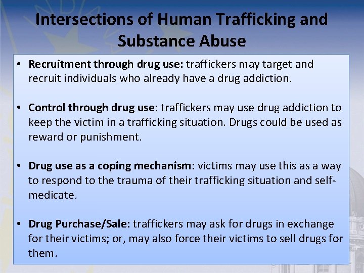 Intersections of Human Trafficking and Substance Abuse • Recruitment through drug use: traffickers may Intersections of Human Trafficking and Substance Abuse • Recruitment through drug use: traffickers may