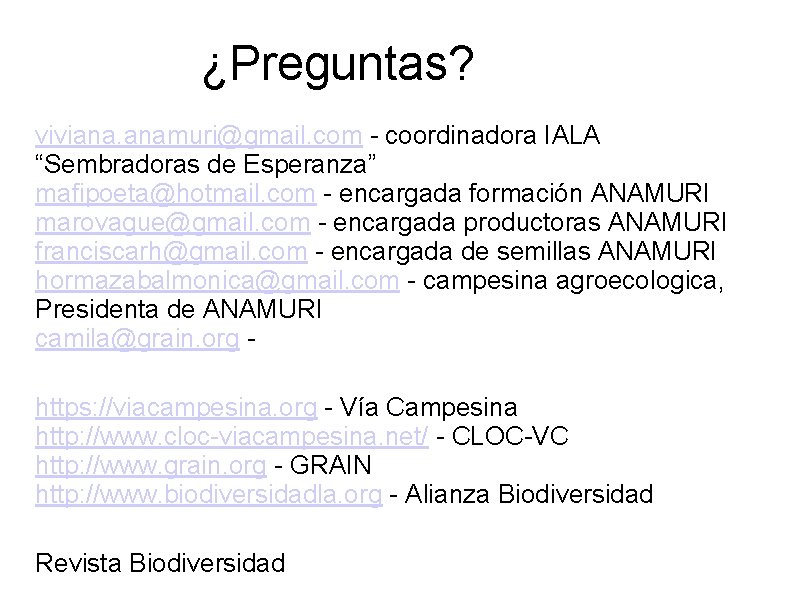 ¿Preguntas? viviana. anamuri@gmail. com - coordinadora IALA “Sembradoras de Esperanza” mafipoeta@hotmail. com - encargada