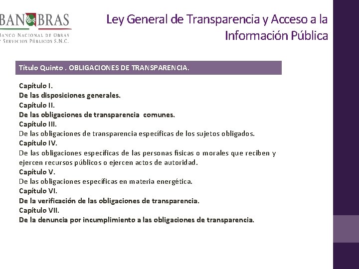 Ley General de Transparencia y Acceso a la Información Pública Título Quinto. OBLIGACIONES DE