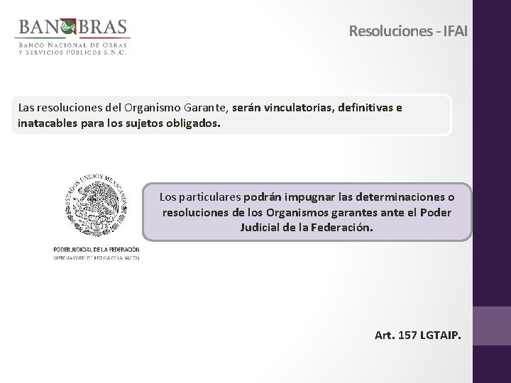 Resoluciones - IFAI Las resoluciones del Organismo Garante, serán vinculatorias, definitivas e inatacables para