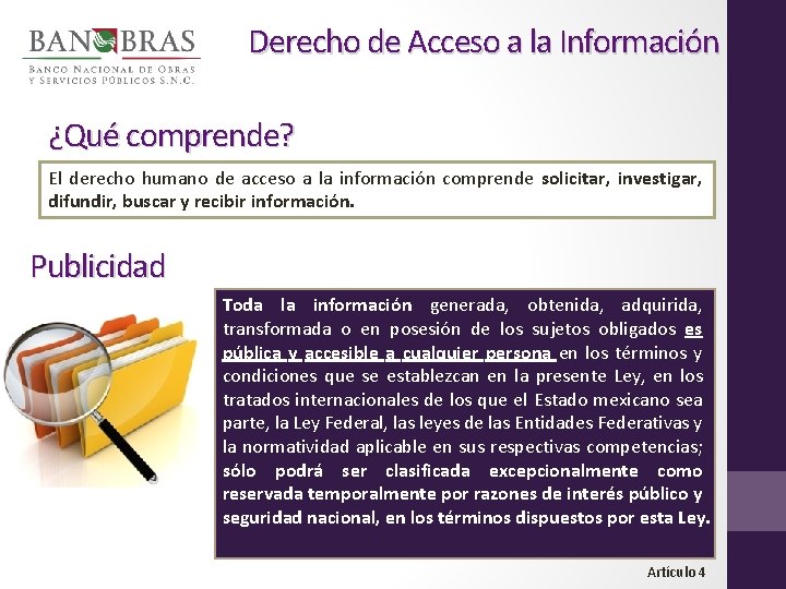 Derecho de Acceso a la Información ¿Qué comprende? El derecho humano de acceso a