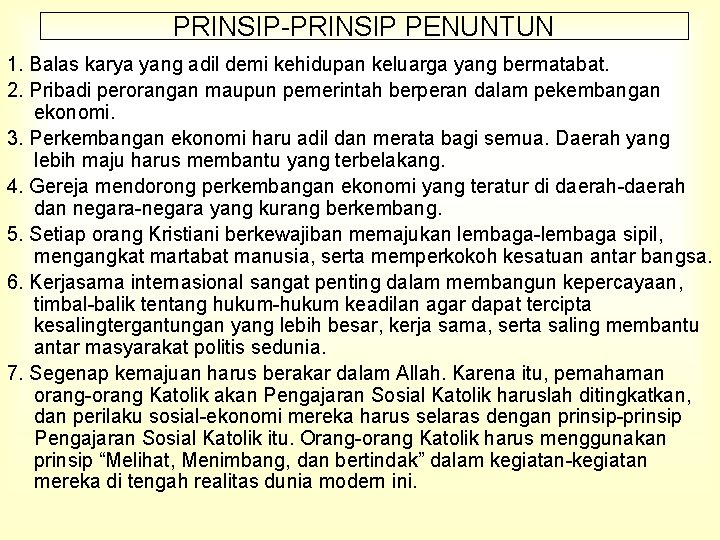 PRINSIP-PRINSIP PENUNTUN 1. Balas karya yang adil demi kehidupan keluarga yang bermatabat. 2. Pribadi