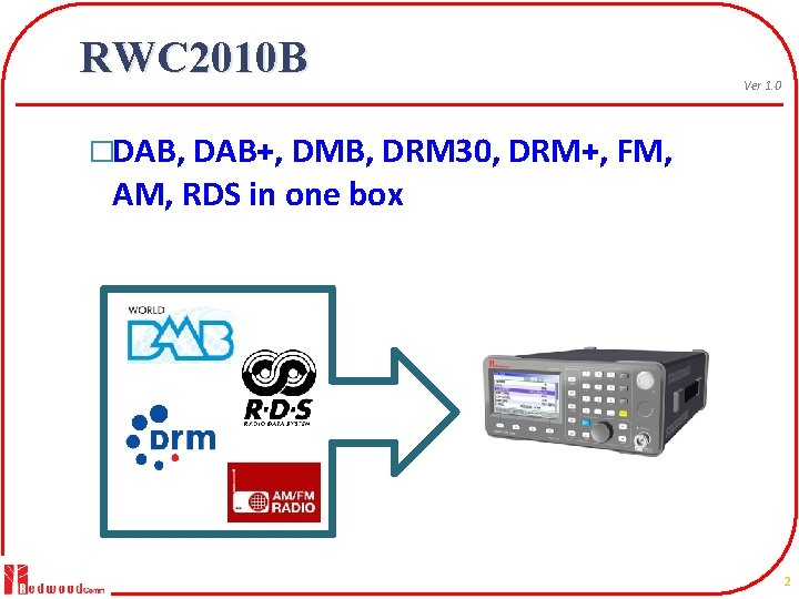 RWC 2010 B Ver 1. 0 �DAB, DAB+, DMB, DRM 30, DRM+, FM, AM,