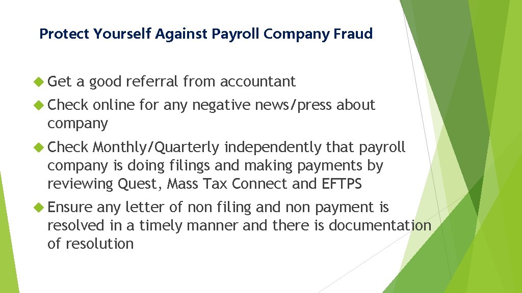 Protect Yourself Against Payroll Company Fraud Get a good referral from accountant Check online