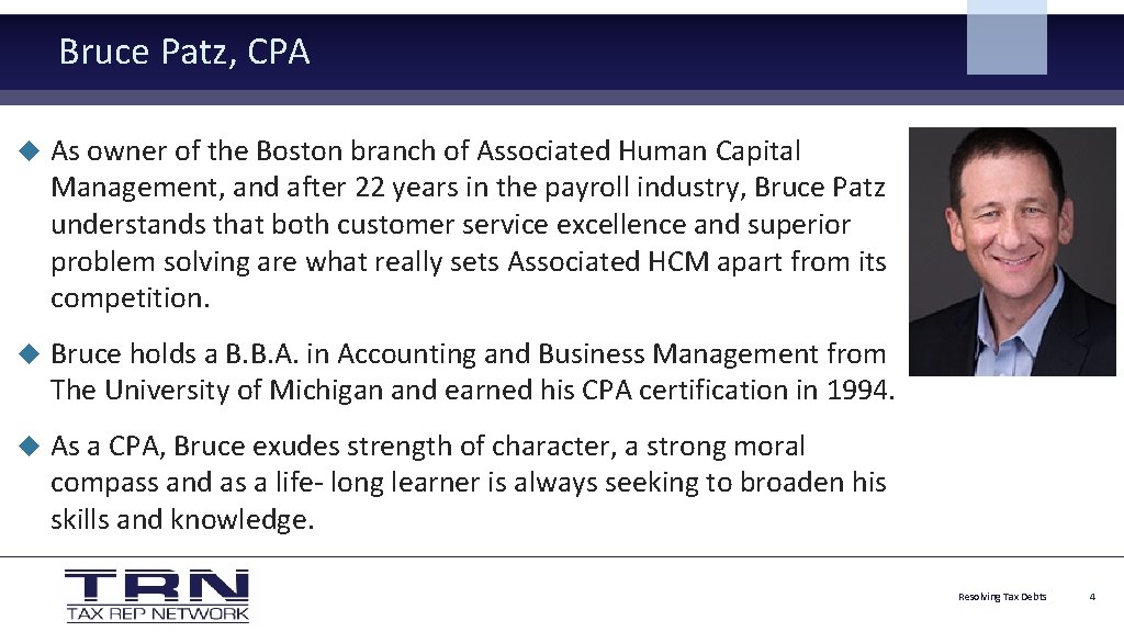 Bruce Patz, CPA As owner of the Boston branch of Associated Human Capital Management,
