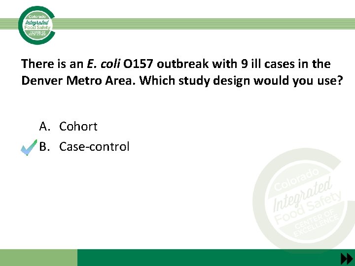 There is an E. coli O 157 outbreak with 9 ill cases in the