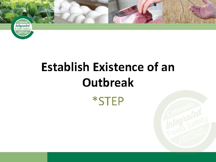 Establish Existence of an Outbreak *STEP 