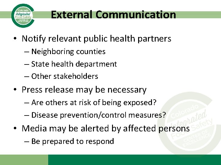 External Communication • Notify relevant public health partners – Neighboring counties – State health