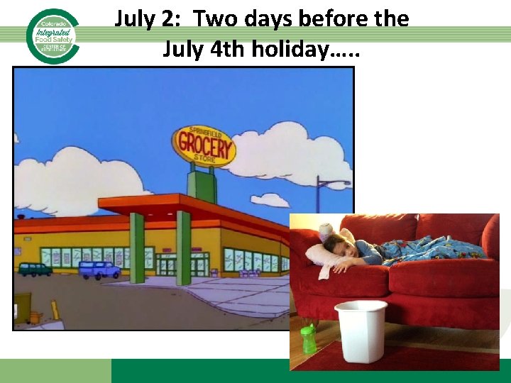 July 2: Two days before the July 4 th holiday…. . 