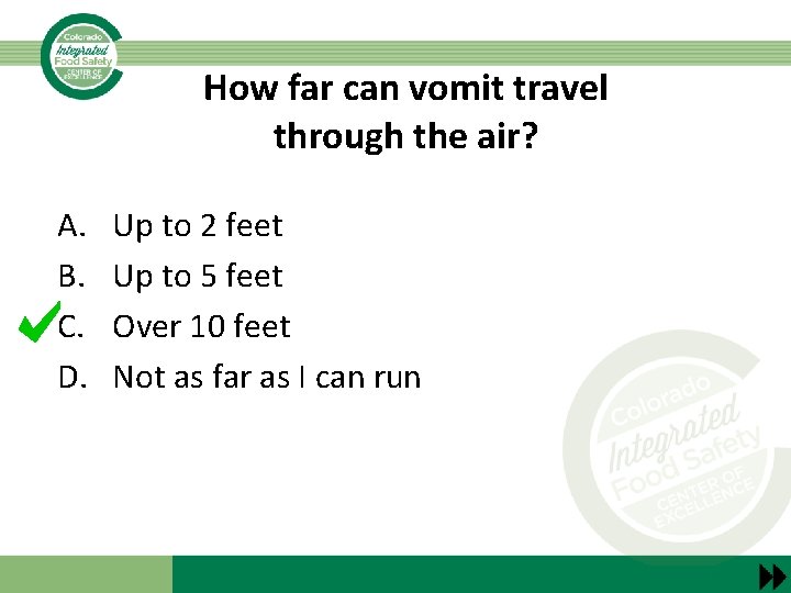 How far can vomit travel through the air? A. B. C. D. Up to