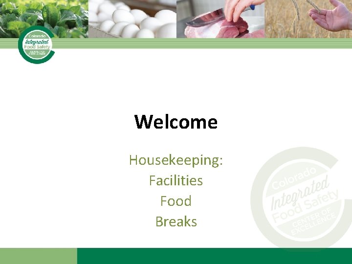 Welcome Housekeeping: Facilities Food Breaks 