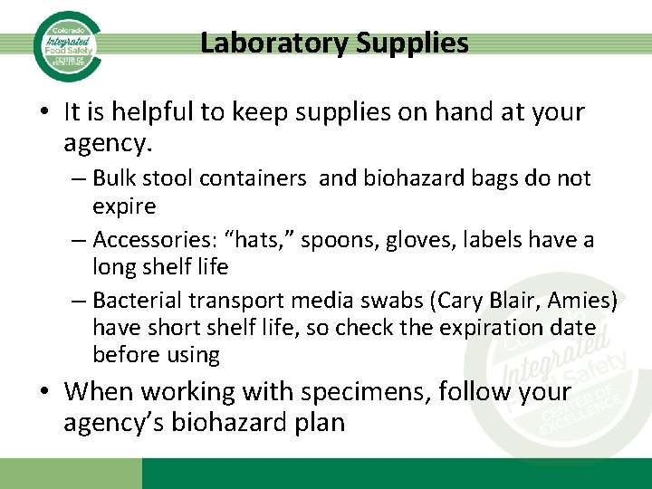 Laboratory Supplies • It is helpful to keep supplies on hand at your agency.