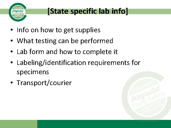 [State specific lab info] Info on how to get supplies What testing can be