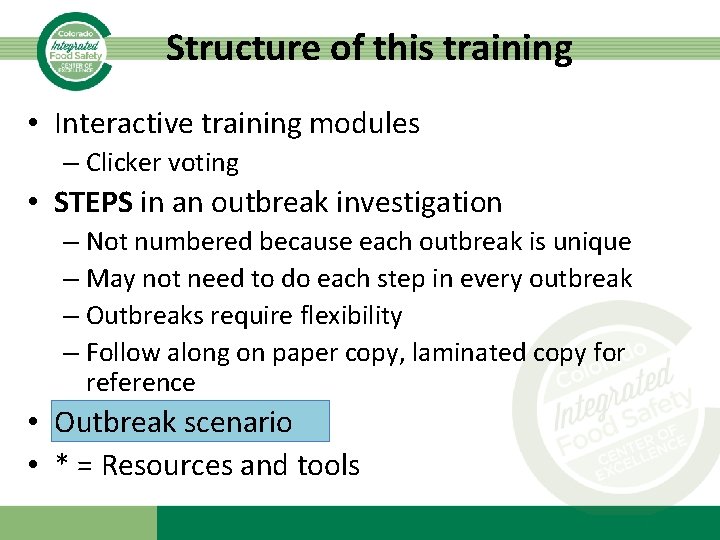 Structure of this training • Interactive training modules – Clicker voting • STEPS in