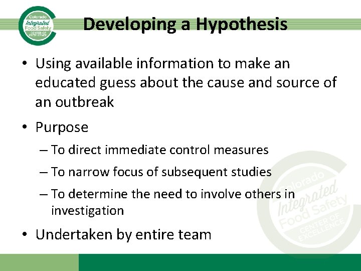 Developing a Hypothesis • Using available information to make an educated guess about the