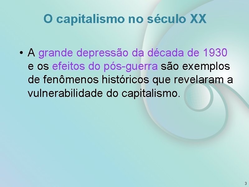 O capitalismo no século XX • A grande depressão da década de 1930 e