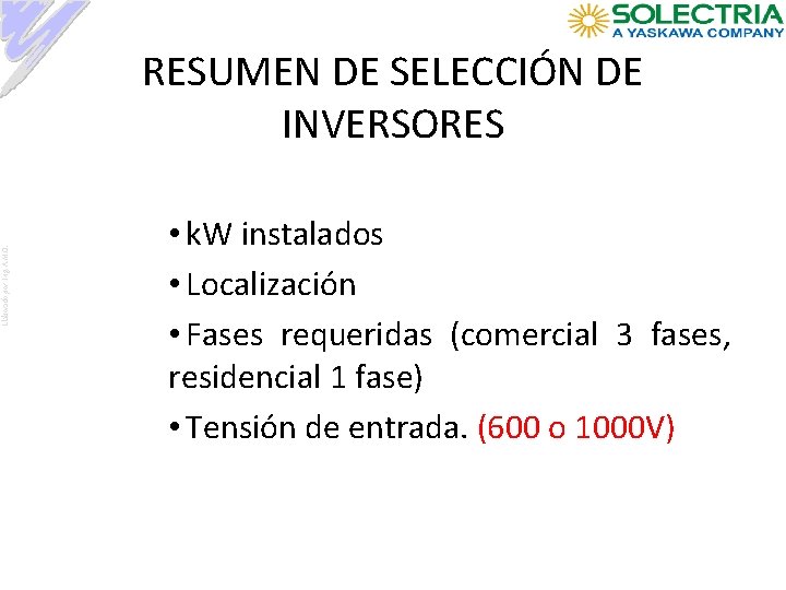 Elaborado por: Ing. A. M. O. RESUMEN DE SELECCIÓN DE INVERSORES • k. W