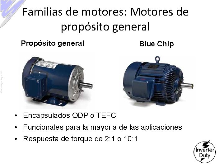 Familias de motores: Motores de propósito general Blue Chip Elaborado por: Ing. A. M.