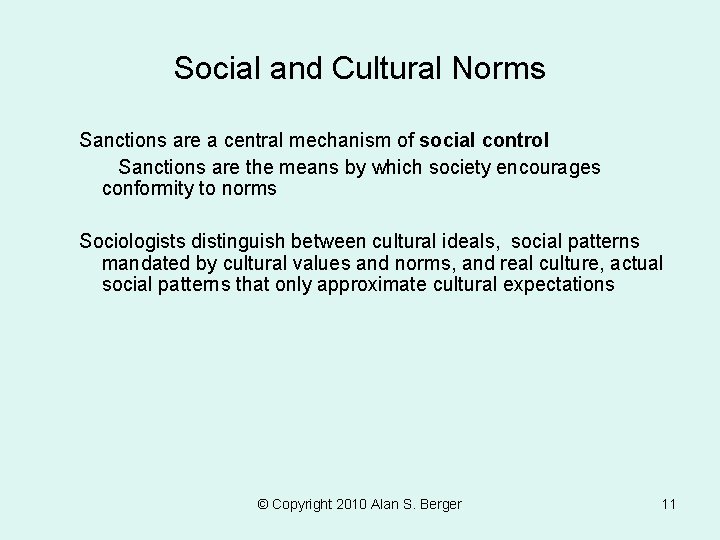 Social and Cultural Norms Sanctions are a central mechanism of social control Sanctions are Social and Cultural Norms Sanctions are a central mechanism of social control Sanctions are