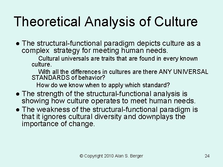 Theoretical Analysis of Culture ● The structural-functional paradigm depicts culture as a complex strategy Theoretical Analysis of Culture ● The structural-functional paradigm depicts culture as a complex strategy
