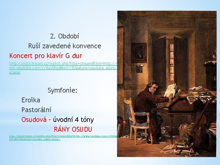 2. Období Ruší zavedené konvence Koncert pro klavír G dur http: //mp 3 stream.