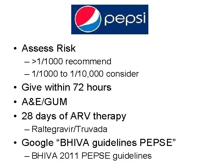  • Assess Risk – >1/1000 recommend – 1/1000 to 1/10, 000 consider •