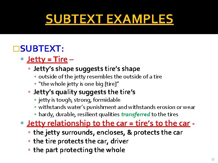 SUBTEXT EXAMPLES �SUBTEXT: Jetty = Tire – ▪ Jetty’s shape suggests tire’s shape ▪