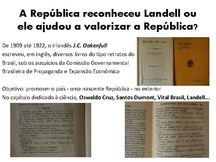 A República reconheceu Landell ou ele ajudou a valorizar a República? De 1909 até