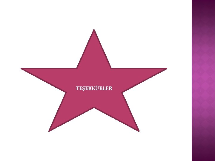 TEŞEKKÜRLER 