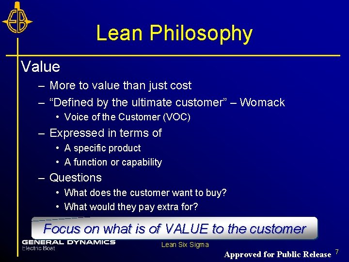 Lean Philosophy Value – More to value than just cost – “Defined by the Lean Philosophy Value – More to value than just cost – “Defined by the