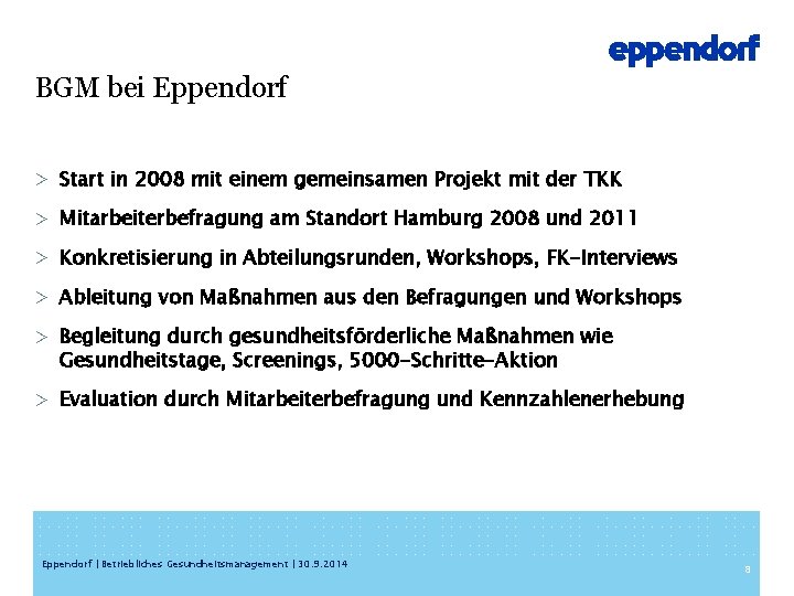 BGM bei Eppendorf > Start in 2008 mit einem gemeinsamen Projekt mit der TKK